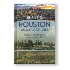 The Rise of Houston as a Global City